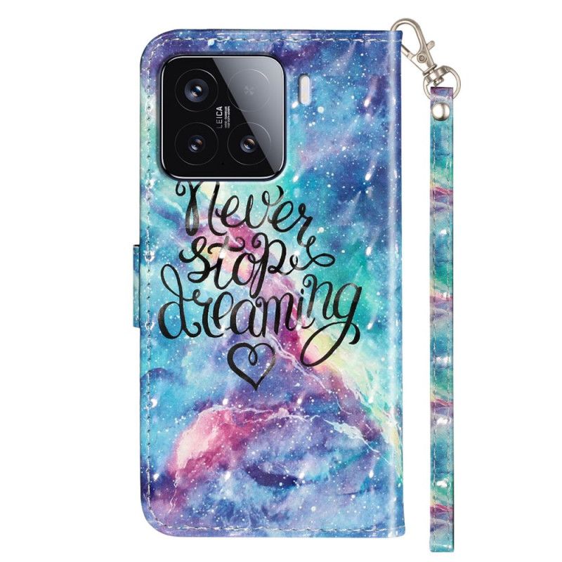 Θηκη Κινητου Xiaomi 15t Pro Θήκες Κινητών Μην Σταματάτε Ποτέ Να Ονειρεύεστε Με Το Λουράκι